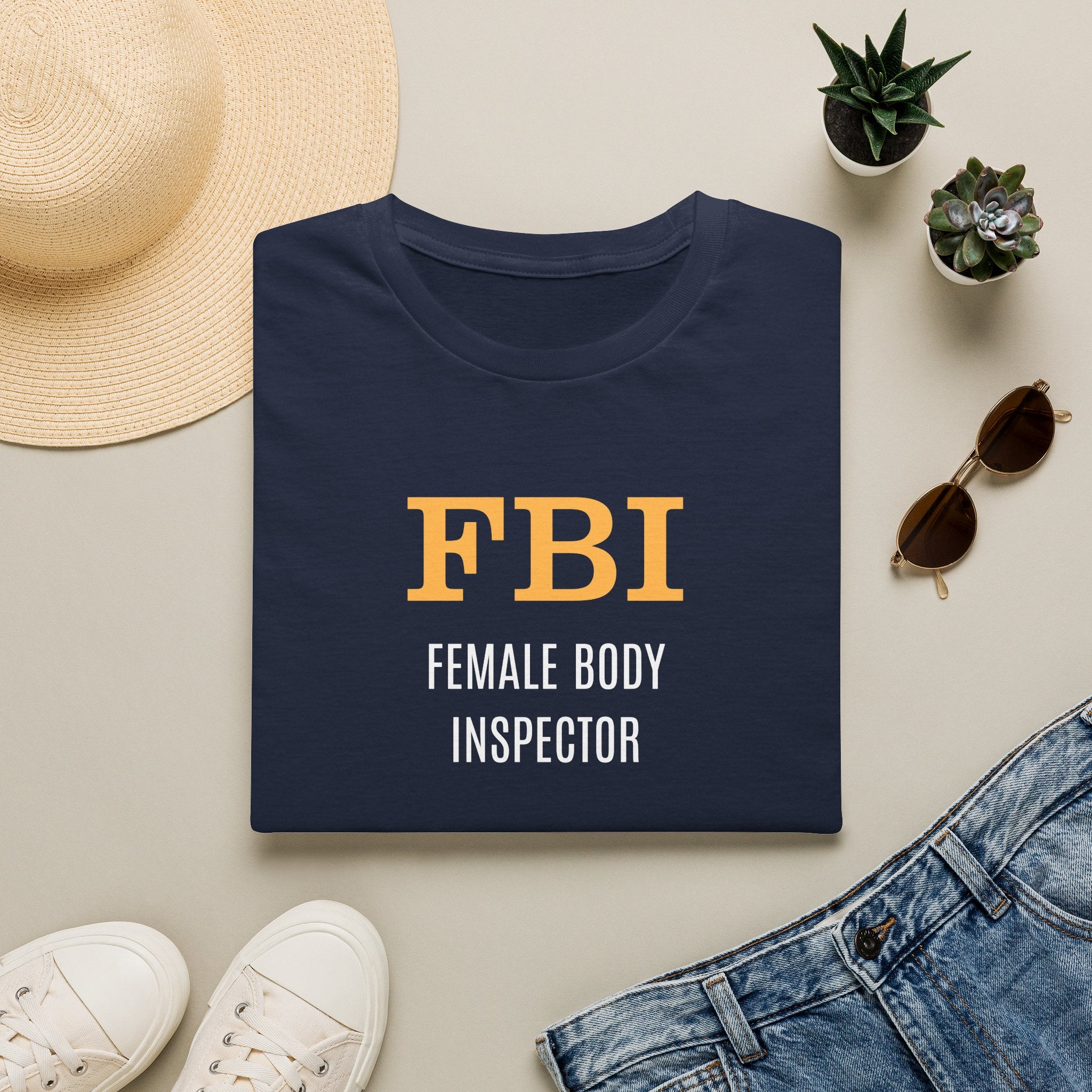 FBI: Female Body Inspector - T-Shirt