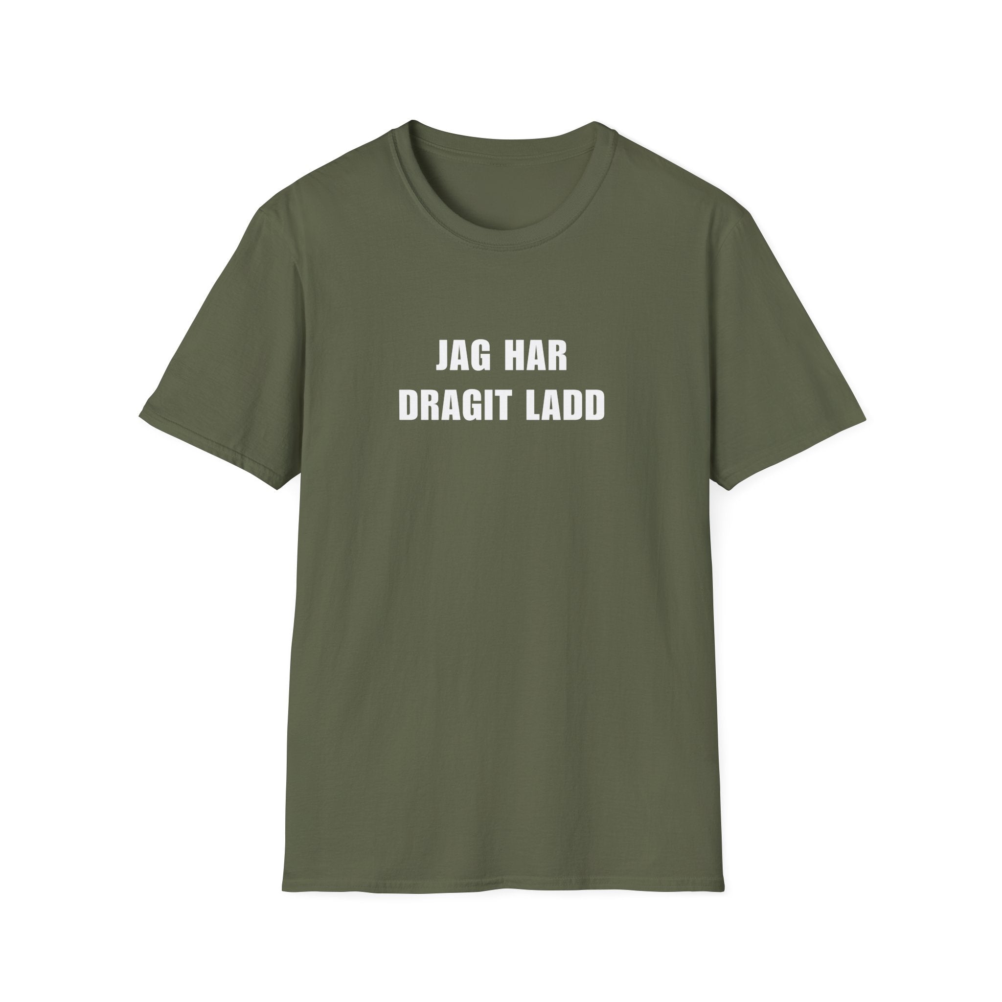 "JAG HAR DRAGIT LADD" - T-Shirt