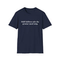 "Håll käften när du pratar med mig" - T-Shirt